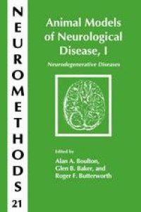 cover of the book Animal Models of Neurological Disease, I: Neurodegenerative Diseases