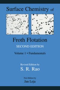 cover of the book Surface Chemistry of Froth Flotation: Volume 1: Fundamentals