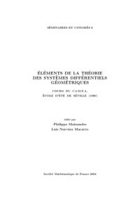 cover of the book Eléments de la théorie des systèmes différentiels géométriques : Cours du CIMPA, Ecole d'été de Séville 1996