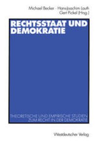 cover of the book Rechtsstaat und Demokratie: Theoretische und empirische Studien zum Recht in der Demokratie