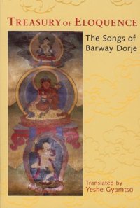 cover of the book Treasury of Eloquence: The Songs of Barway Dorje