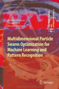 cover of the book Multidimensional Particle Swarm Optimization for Machine Learning and Pattern Recognition