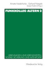 cover of the book Funkkolleg Altern 2: Lebenslagen und Lebenswelten, soziale Sicherung und Altenpolitik