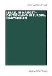 cover of the book Israel in Nahost — Deutschland in Europa: Nahtstellen