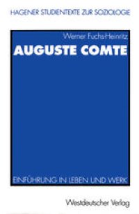 cover of the book Auguste Comte: Einführung in Leben und Werk