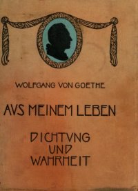 cover of the book Dichtung und Wahrheit. illustrierte und kommentierte Ausgabe