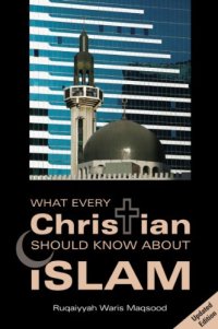 cover of the book What Every Christian Should Know About Islam