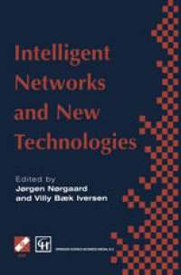 cover of the book Intelligent Networks and Intelligence in Networks: IFIP TC6 WG6.7 International Conference on Intelligent Networks and Intelligence in Networks, 2–5 September 1997, Paris, France