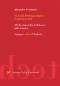 cover of the book Test- und Prüfungsaufgaben Regelungstechnik: 407 durchgerechnete Beispiele mit Lösungen