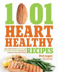 cover of the book 1,001 heart healthy recipes: quick, delicious recipes high in fiber and low in sodium and cholesterol that keep you committed to your healthy lifestyle