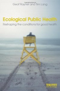 cover of the book Ecological Public Health: Reshaping the Conditions for Good Health