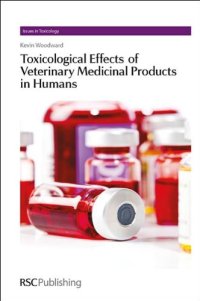 cover of the book Toxicological Effects of Veterinary Medicinal Products in Humans: Volume 1