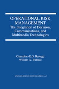 cover of the book Operational Risk Management: The Integration of Decision, Communications, and Multimedia Technologies