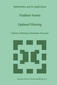 cover of the book Optimal Filtering: Volume I: Filtering of Stochastic Processes