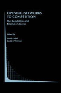 cover of the book Opening Networks to Competition: The Regulation and Pricing of Access