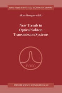 cover of the book New Trends in Optical Soliton Transmission Systems: Proceedings of the Symposium held in Kyoto, Japan, 18–21 November 1997