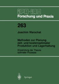 cover of the book Methoden zur Planung zeit- und kostenoptimaler Produktion und Lagerhaltung: Anwendung der Theorie optimaler Prozesse