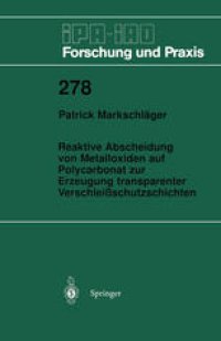 cover of the book Reaktive Abscheidung von Metalloxiden auf Polycarbonat zur Erzeugung transparenter Verschleißschutzschichten