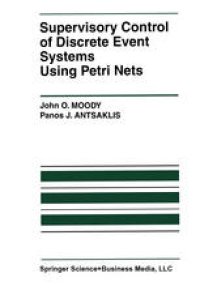 cover of the book Supervisory Control of Discrete Event Systems Using Petri Nets