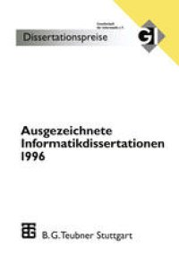 cover of the book Ausgezeichnete Informatikdissertationen 1996: Im Auftrag der Gl herausgegeben durch den Nominierungsausschuß