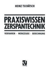 cover of the book Praxiswissen Zerspantechnik: Verfahren, Werkzeuge, Berechnung