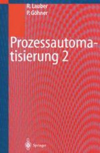 cover of the book Prozessautomatisierung 2: Modellierungskonzepte und Automatisierungsverfahren, Softwarewerkzeuge für den Automatisierungsingenieur, Vorgehensweise in den Projektphasen bei der Realisierung von Echtzeitsystemen