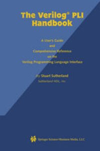 cover of the book The Verilog PLI Handbook: A User’s Guide and Comprehensive Reference on the Verilog Programming Language Interface