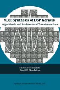 cover of the book VLSI Synthesis of DSP Kernels: Algorithmic and Architectural Transformations