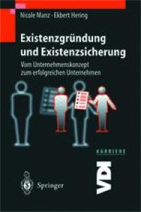 cover of the book Existenzgründung und Existenzsicherung: Vom Unternehmenskonzept zum erfolgreichen Unternehmen