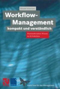 cover of the book Workflow-Management kompakt und verständlich: Praxisorientiertes Wissen in 24 Schritten