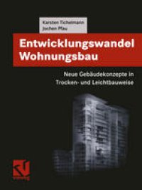 cover of the book Entwicklungswandel Wohnungsbau: Neue Gebäudekonzepte in Trocken- und Leichtbauweise