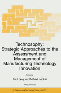 cover of the book Technosophy: Strategic Approaches to the Assessment and Management of Manufacturing Technology Innovation