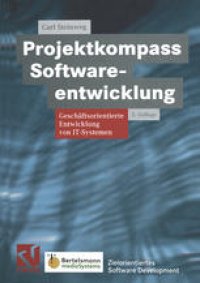 cover of the book Projektkompass Softwareentwicklung: Geschäftsorientierte Entwicklung von IT-Systemen