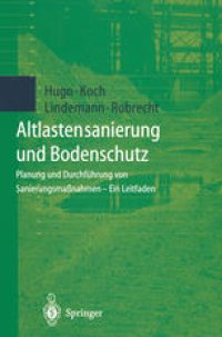 cover of the book Altlastensanierung und Bodenschutz: Planung und Durchführung von Sanierungsmaßnahmen — Ein Leitfaden