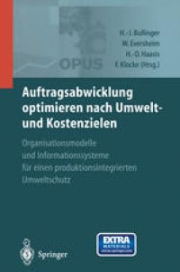 cover of the book Auftragsabwicklung optimieren nach Umwelt- und Kostenzielen: OPUS — Organisationsmodelle und Informationssysteme für einen produktionsintegrierten Umweltschutz