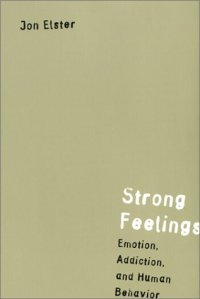 cover of the book Strong Feelings: Emotion, Addiction, and Human Behavior