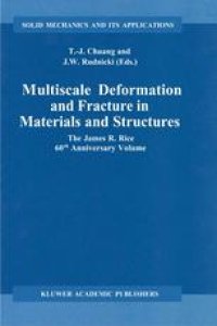 cover of the book Multiscale Deformation and Fracture in Materials and Structures: The James R. Rice 60th Anniversary Volume