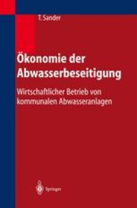 cover of the book Ökonomie der Abwasserbeseitigung: Wirtschaftlicher Betrieb von kommunalen Abwasseranlagen