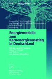 cover of the book Energiemodelle zum Kernenergieausstieg in Deutschland: Effekte und Wirkungen eines Verzichts auf Strom aus Kernkraftwerken