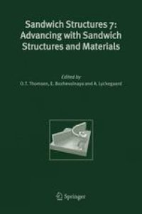 cover of the book Sandwich Structures 7: Advancing with Sandwich Structures and Materials: Proceedings of the 7th International Conference on Sandwich Structures, Aalborg University, Aalborg, Denmark, 29–31 August 2005