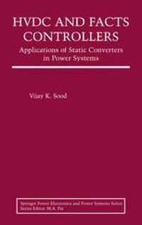 cover of the book HVDC and FACTS Controllers: Applications of Static Converters in Power Systems