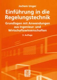 cover of the book Einführung in die Regelungstechnik: Grundlagen mit Anwendungen aus Ingenieur- und Wirtschaftswissenschaften