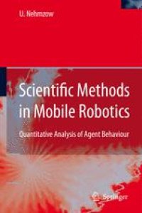 cover of the book Scientific Methods in Mobile Robotics: Quantitative Analysis of Agent Behaviour