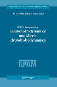 cover of the book IUTAM Symposium on Elastohydrodynamics and Micro-elastohydrodynamics: Proceedings of the IUTAM Symposium held in Cardiff, UK, 1–3 September 2004