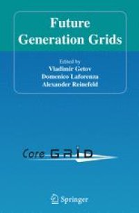 cover of the book Future Generation Grids: Proceedings of the Workshop on Future Generation Grids November 1–5, 2004, Dagstuhl, Germany