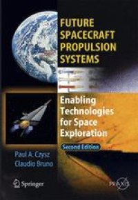 cover of the book Future Spacecraft Propulsion Systems: Enabling Technologies for Space Exploration