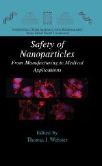 cover of the book Safety of Nanoparticles: From Manufacturing to Medical Applications