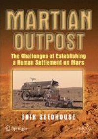 cover of the book Martian Outpost: The Challenges of Establishing a Human Settlement on Mars