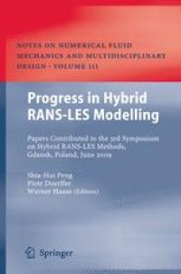 cover of the book Progress in Hybrid RANS-LES Modelling: Papers Contributed to the 3rd Symposium on Hybrid RANS-LES Methods, Gdansk, Poland, June 2009