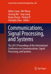 cover of the book Communications, Signal Processing, and Systems: The 2012 Proceedings of the International Conference on Communications, Signal Processing, and Systems